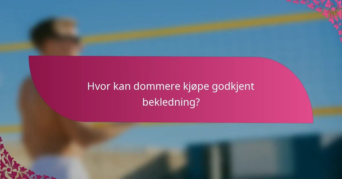Hvor kan dommere kjøpe godkjent bekledning?