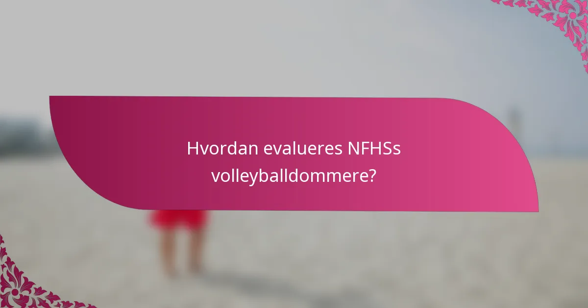 Hvordan evalueres NFHSs volleyballdommere?
